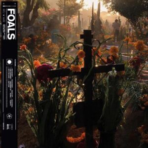 Foals - Everything Not Saved Will Be Lost Part 2