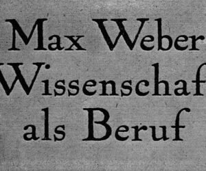 100 Jahre "Wissenschaft als Beruf"