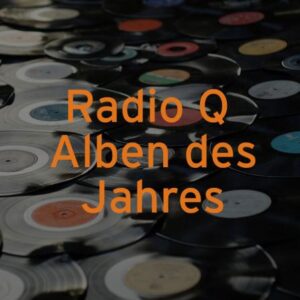 Radio Q - Alben des Jahres
