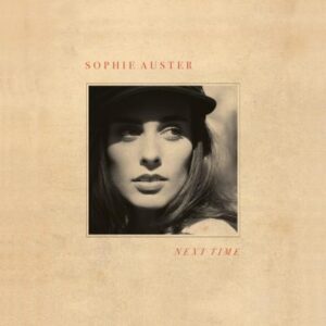 Sophie Auster - Next Time