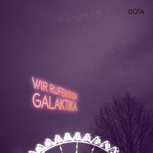 DOTA - Wir rufen dich, Galaktika