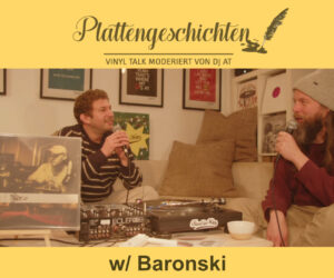 Trust in Wax presents: Plattengeschichten m/ Baronski