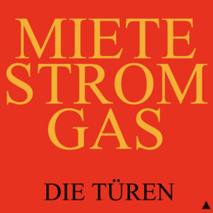 Die Türen - Miete Strom Gas (Remixed)