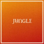 Jungle - "Volcano"