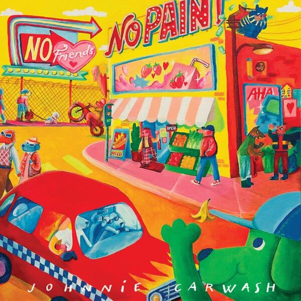 Das Cover des neuen Albums No Friends No Pain von Johnnie Carwash. Eine bunte Cartoon-Straße mit einem roten Auto. Im Hintergrund sind die Geschäfte No Friends und No Pain zu sehen.