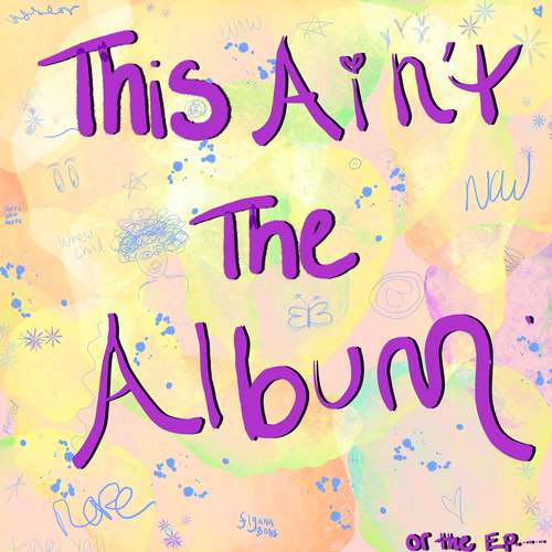 Cover der EP, zu sehen ist der Titel der EP "This Ain't The Album"