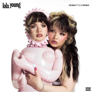 Lola Young - I'm Only F**cking Myself